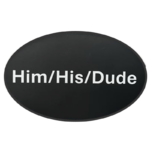 Him/His/Dude Pronoun Waterproof Vinyl Sticker, 4”